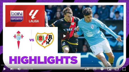 คลิปไฮไลท์  เซลต้า บีโก้ 0 - 0 ราโย่ บาเยกาโน่ | 31.03.2024