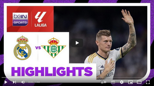 คลิปไฮไลท์  เรอัล มาดริด 0 - 0 เรอัล เบติส | 25.05.2024
