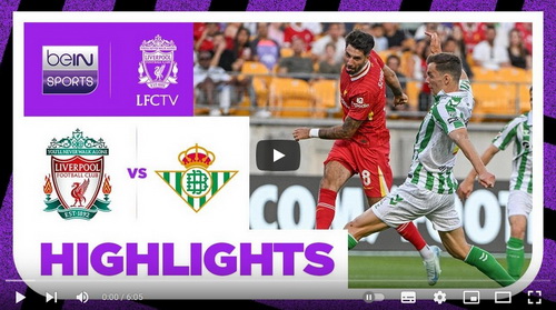 คลิปไฮไลท์ ลิเวอร์พูล 1 - 0 เรอัล เบติส | 26.07.2024