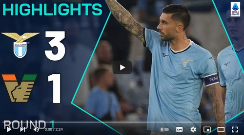 คลิปไฮไลท์ ลาซิโอ 3 - 1 เอซี เวนิช | 18.08.2024