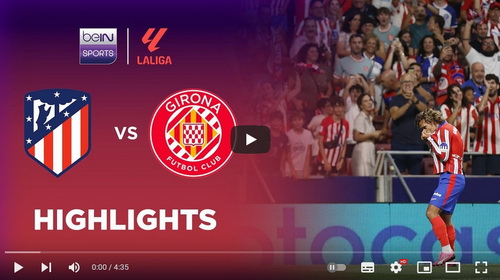 คลิปไฮไลท์ แอตเลติโก้ มาดริด 3 - 0 คิโรน่า | 25.08.2024