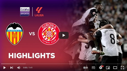 คลิปไฮไลท์  บาเลนเซีย 2 - 0 คิโรน่า | 21.09.2024
