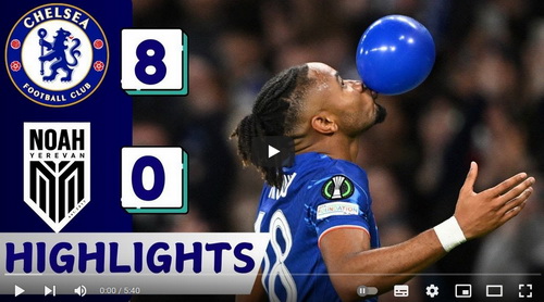 คลิปไฮไลท์  เชลซี 8 - 0 เอฟซี โนอาห์ | 07.11.2024
