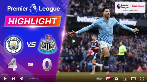 คลิปไฮไลท์  แมนเชสเตอร์ ซิตี้ 4 - 0 นิวคาสเซิ่ล ยูไนเต็ด | 15.02.2025