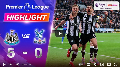คลิปไฮไลท์  นิวคาสเซิ่ล ยูไนเต็ด 5 - 0 คริสตัล พาเลซ | 16.04.2025