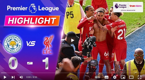 คลิปไฮไลท์  เลสเตอร์ ซิตี้ 0 - 1 ลิเวอร์พูล | 20.04.2025