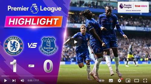 คลิปไฮไลท์ เชลซี 1 - 0 เอฟเวอร์ตัน | 26.04.2025