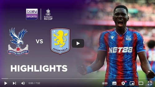 คลิปไฮไลท์  คริสตัล พาเลซ 3 - 0 แอสตัน วิลล่า | 26.04.2025