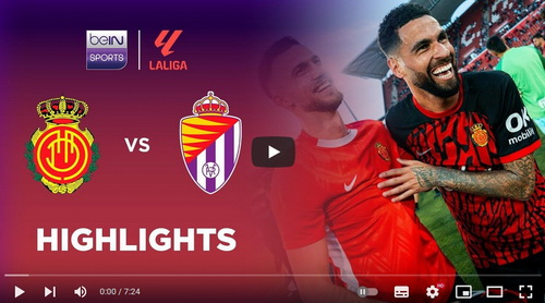 คลิปไฮไลท์  มายอร์ก้า 2 - 1 เรอัล บายาโดลิด | 10.05.2025